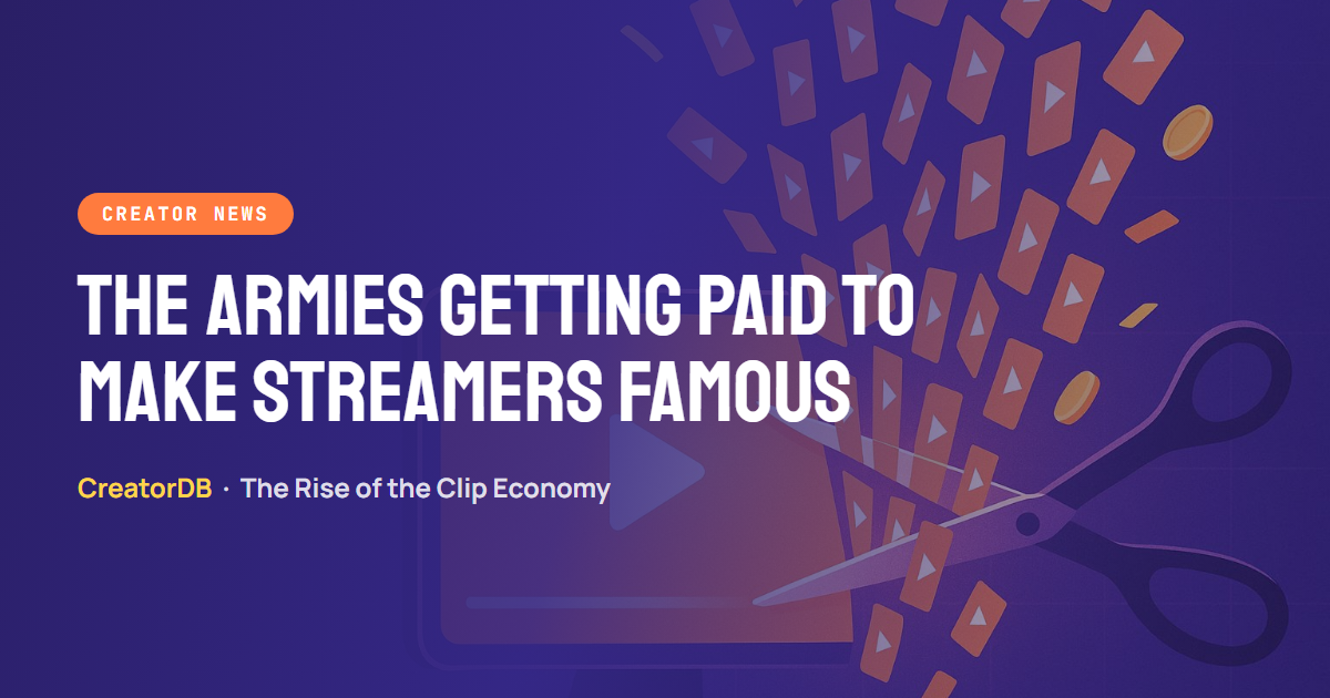 The Rise of the Clip Economy: The Armies Getting Paid to Make Streamers Famous