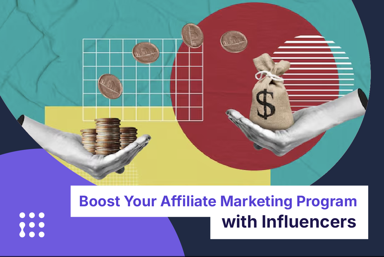 Boost Your Affiliate Marketing with Influencers