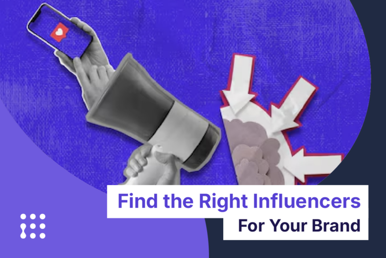 Find the Right Influencers For Your Brand (Free + Paid) – The Ultimate Guide