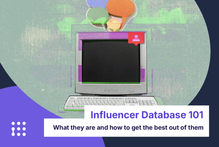 Influencer Database 101: What They Are And How To Get The Best Out Of Them