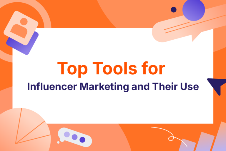 Top Tools for Influencer Marketing and Their Use