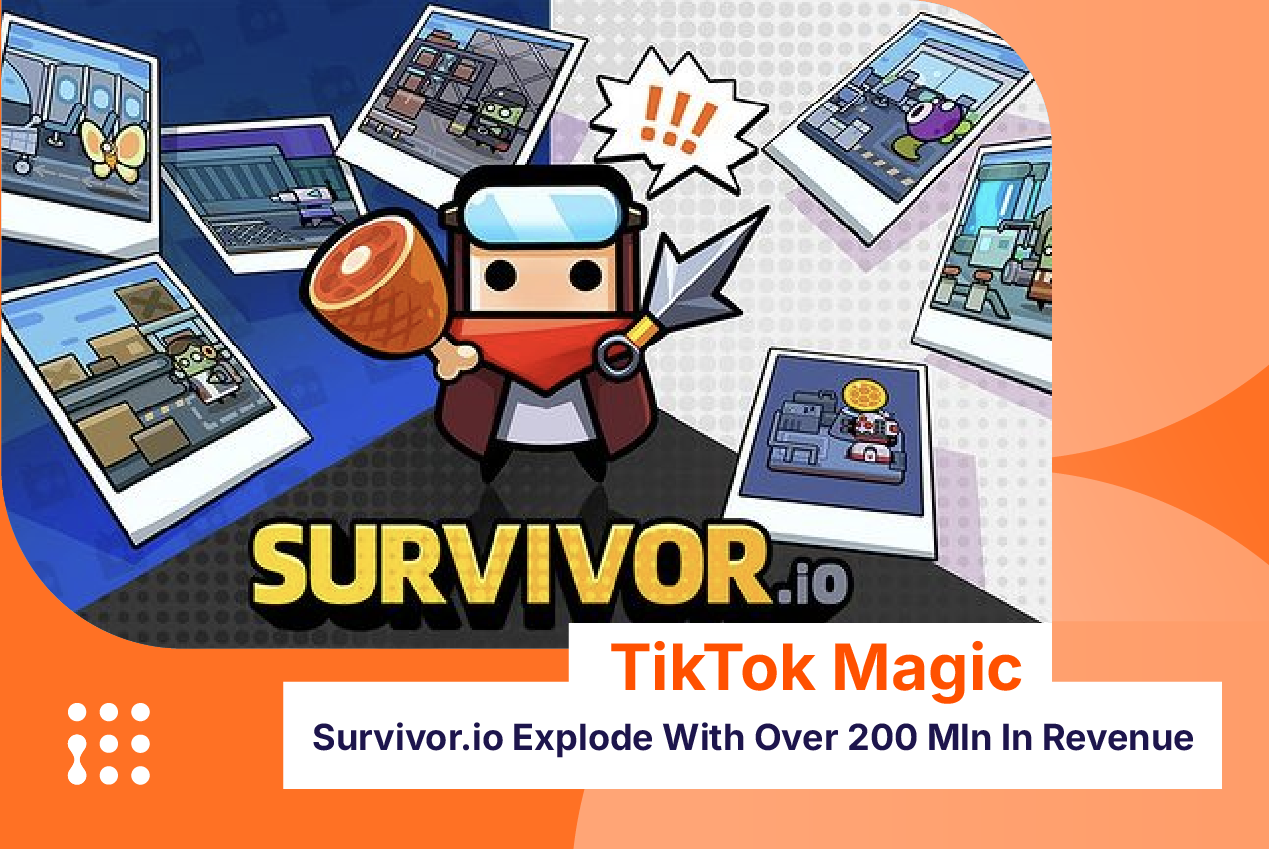 TikTok Magic: Survivor.io Explode With Over 200 Mln In Revenue