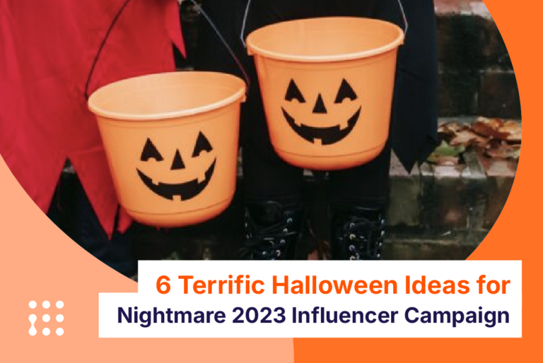 6 Terrific Halloween Ideas for a Nightmare 2023 Influencer Campaign