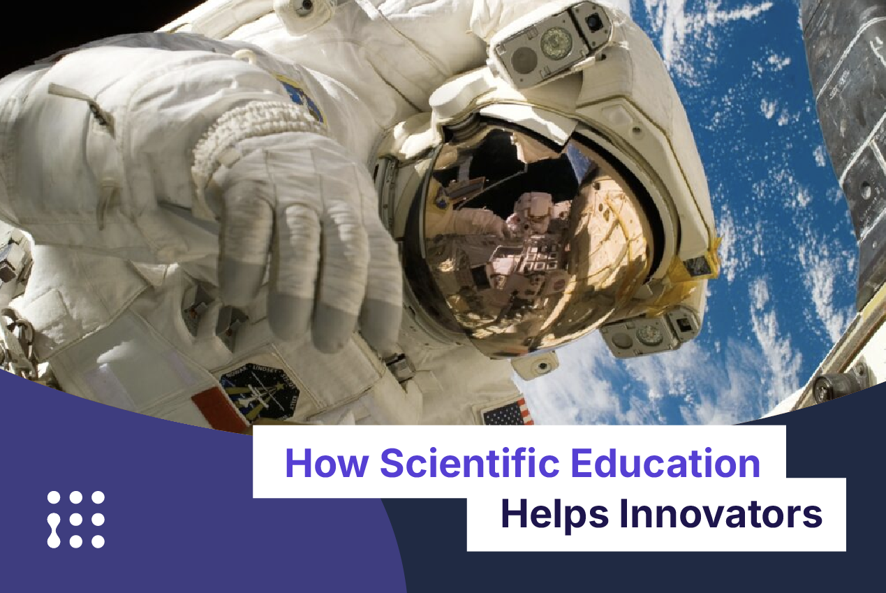 How Scientific Education Helps Innovators