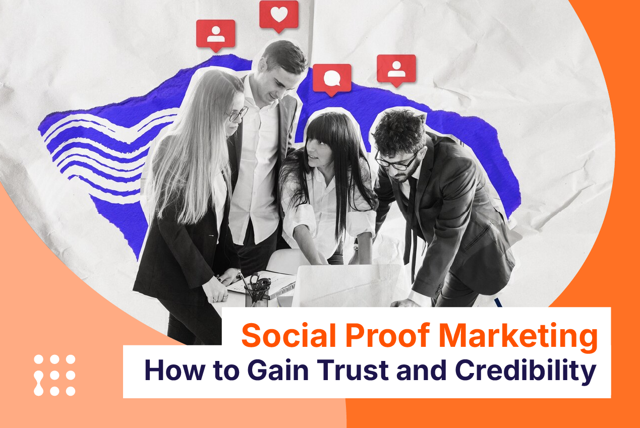 Social Proof Marketing, how to Gain Trust and Credibility