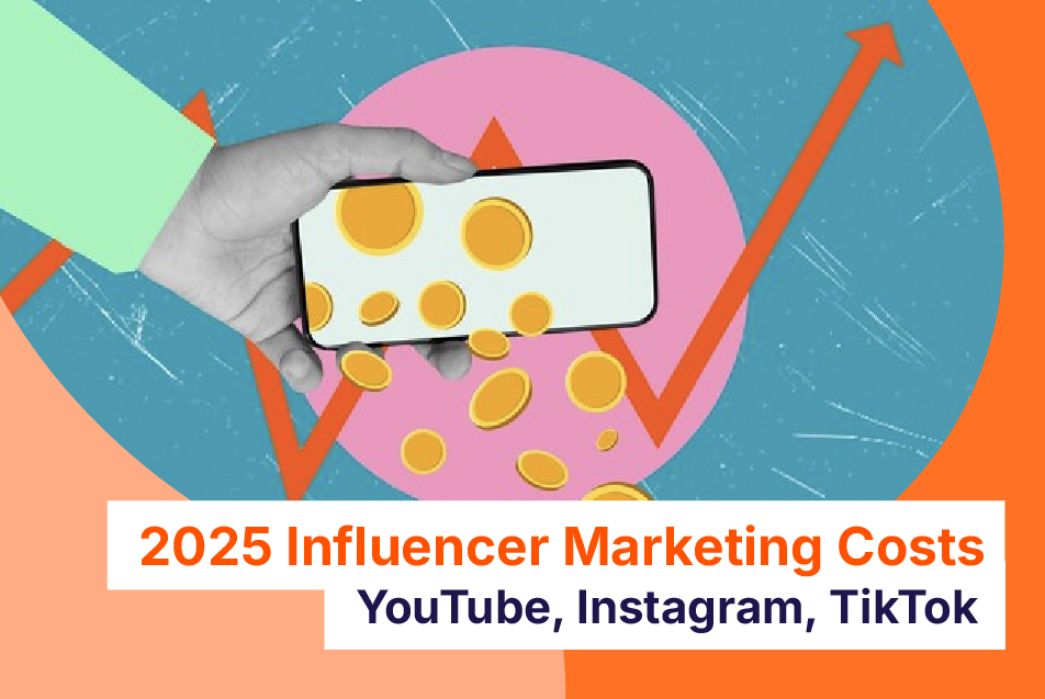 2025 Influencer Marketing Costs (YouTube, Instagram, TikTok)