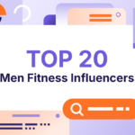 Top 20 Men Fitness Influencers (YouTube & Instagram)