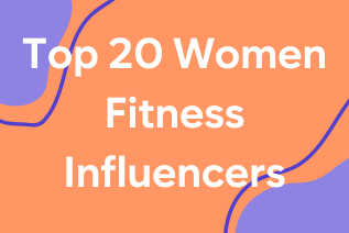 Top 20 Women Fitness Influencers (YouTube & Instagram)